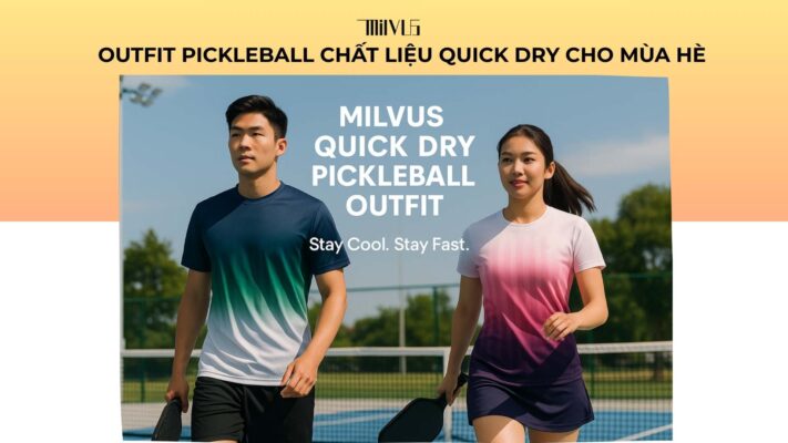 Outfit pickleball chất liệu quick dry cho mùa hè