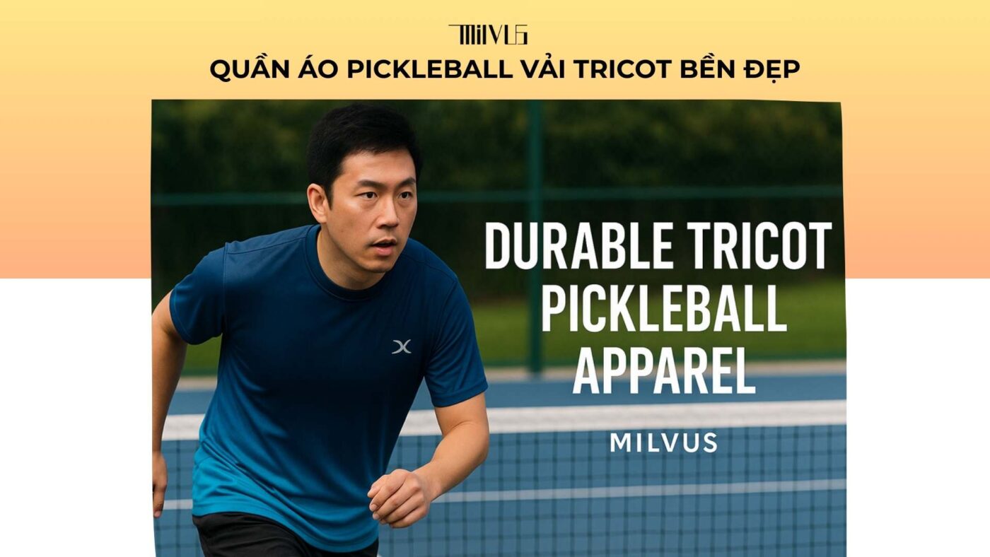 Quần áo pickleball vải tricot bền đẹp